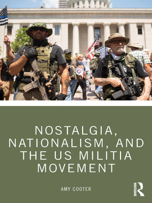 cover image of Nostalgia, Nationalism, and the US Militia Movement